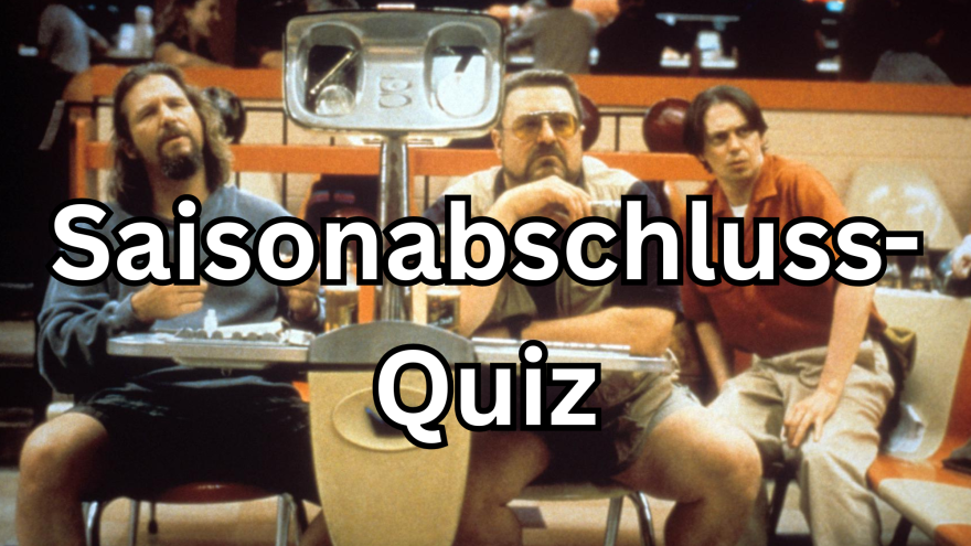 Filmstill_Big Lebowsky_Saisonabschluss-Quiz